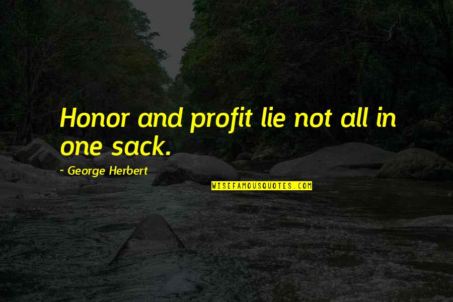 Mojovic Trans Quotes By George Herbert: Honor and profit lie not all in one