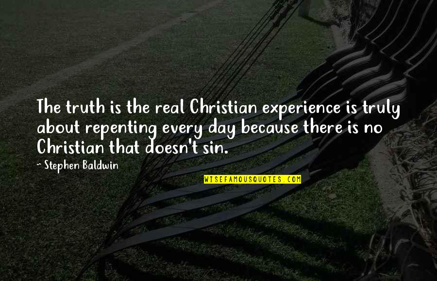 Mokhtari Mohamed Quotes By Stephen Baldwin: The truth is the real Christian experience is Mokhtari Mohamed Quotes By Stephen Baldwin: The truth is the real Christian experience is