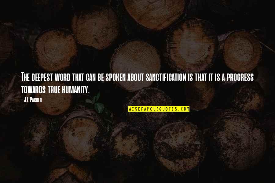 Mole Atlantis Quotes By J.I. Packer: The deepest word that can be spoken about Mole Atlantis Quotes By J.I. Packer: The deepest word that can be spoken about