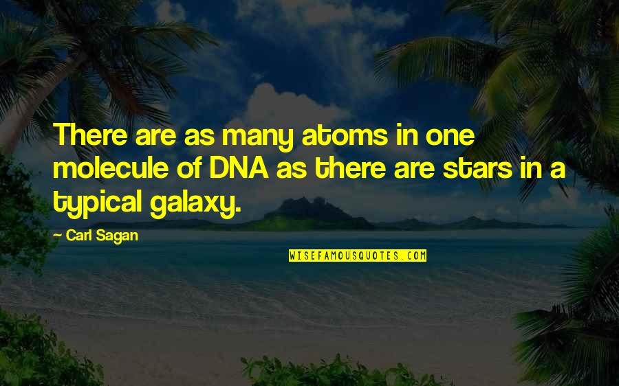 Molecule Quotes By Carl Sagan: There are as many atoms in one molecule