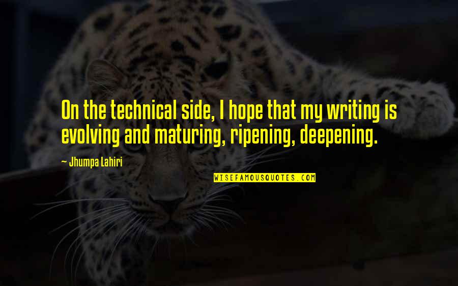 Molestar En Quotes By Jhumpa Lahiri: On the technical side, I hope that my