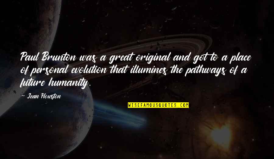 Molestia Mlp Quotes By Jean Houston: Paul Brunton was a great original and got Molestia Mlp Quotes By Jean Houston: Paul Brunton was a great original and got