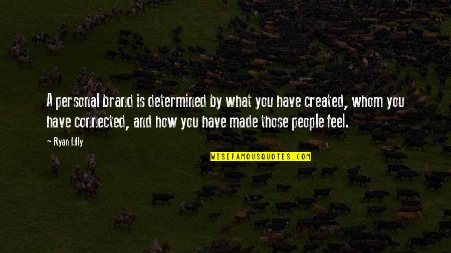 Molidor Quotes By Ryan Lilly: A personal brand is determined by what you