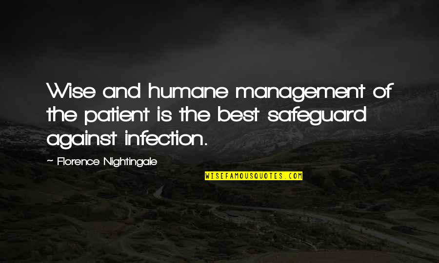 Molletta Quotes By Florence Nightingale: Wise and humane management of the patient is Molletta Quotes By Florence Nightingale: Wise and humane management of the patient is