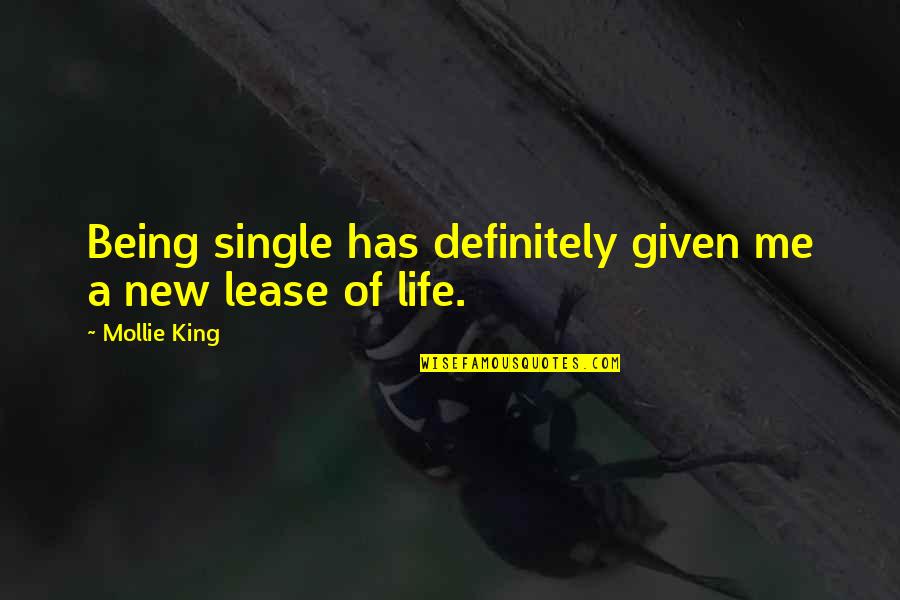 Mollie's Quotes By Mollie King: Being single has definitely given me a new