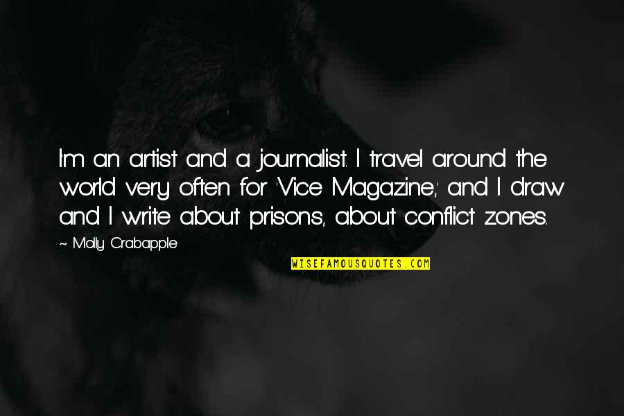Molly Crabapple Quotes By Molly Crabapple: I'm an artist and a journalist. I travel