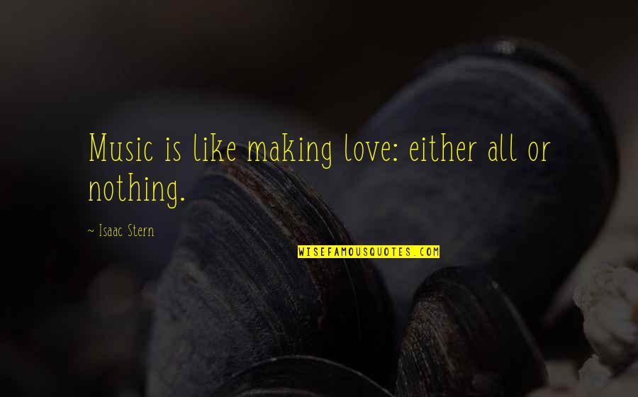 Mollycoddles Crossword Quotes By Isaac Stern: Music is like making love: either all or Mollycoddles Crossword Quotes By Isaac Stern: Music is like making love: either all or
