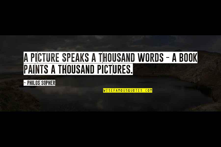 Moloi Frangipani Quotes By Philos Sopher: A Picture Speaks a Thousand Words - A