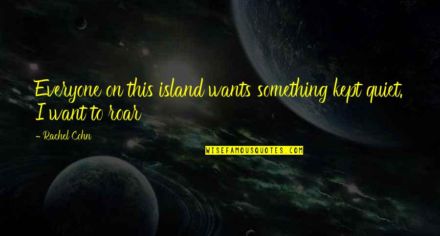 Molson Bottle Quotes By Rachel Cohn: Everyone on this island wants something kept quiet.