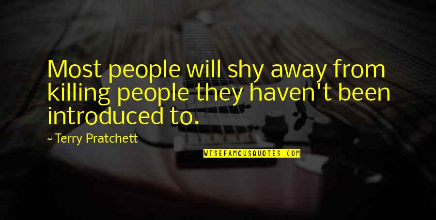 Moltke The Younger Quotes By Terry Pratchett: Most people will shy away from killing people