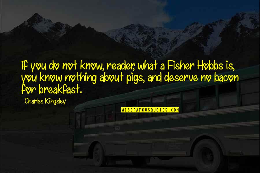 Moluber Quotes By Charles Kingsley: if you do not know, reader, what a Moluber Quotes By Charles Kingsley: if you do not know, reader, what a