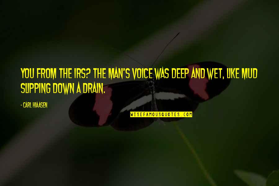 Mom Death Quotes By Carl Hiaasen: You from the IRS? The man's voice was