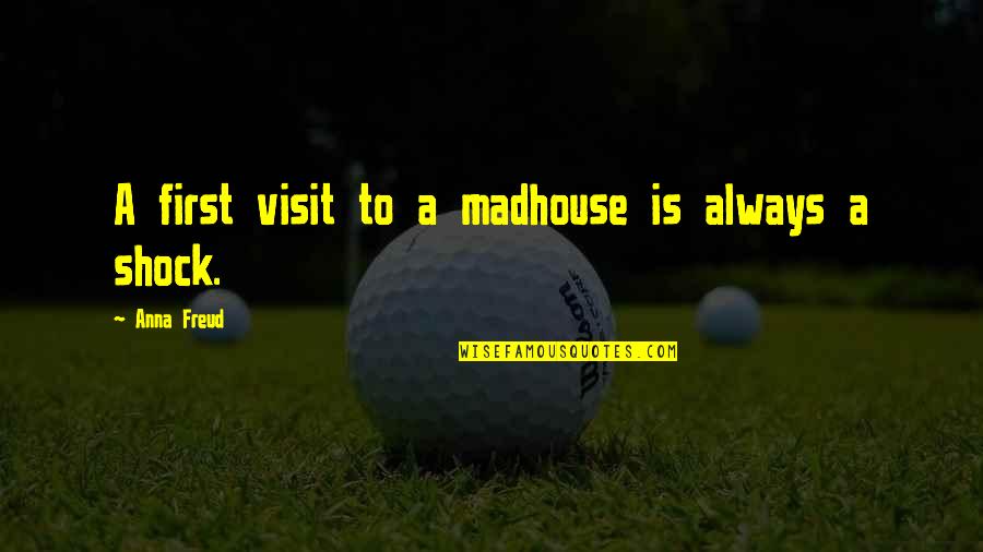 Mom Getting Older Inappropriate Quotes By Anna Freud: A first visit to a madhouse is always Mom Getting Older Inappropriate Quotes By Anna Freud: A first visit to a madhouse is always
