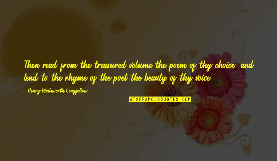Mom Has Passed Quotes By Henry Wadsworth Longfellow: Then read from the treasured volume the poem Mom Has Passed Quotes By Henry Wadsworth Longfellow: Then read from the treasured volume the poem