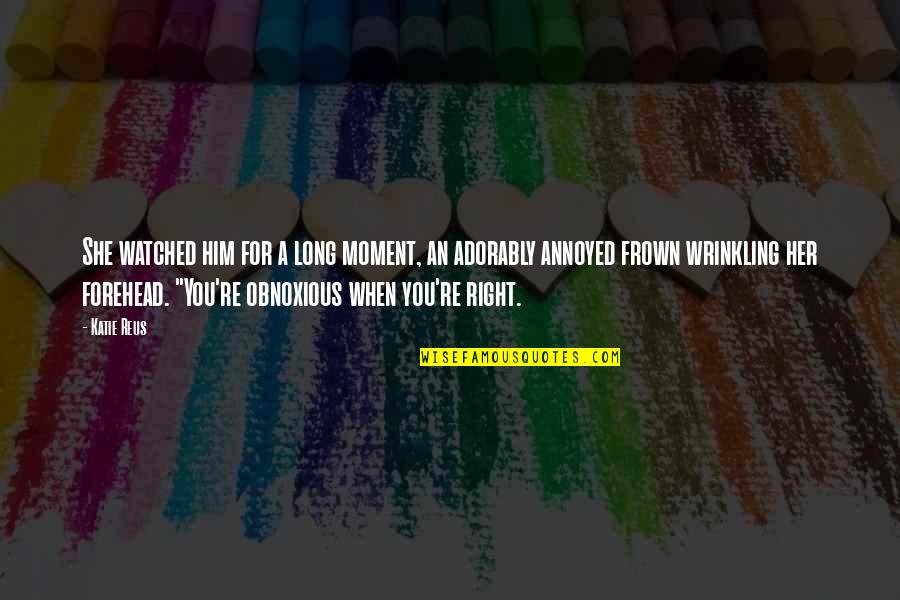 Moment With Her Quotes By Katie Reus: She watched him for a long moment, an