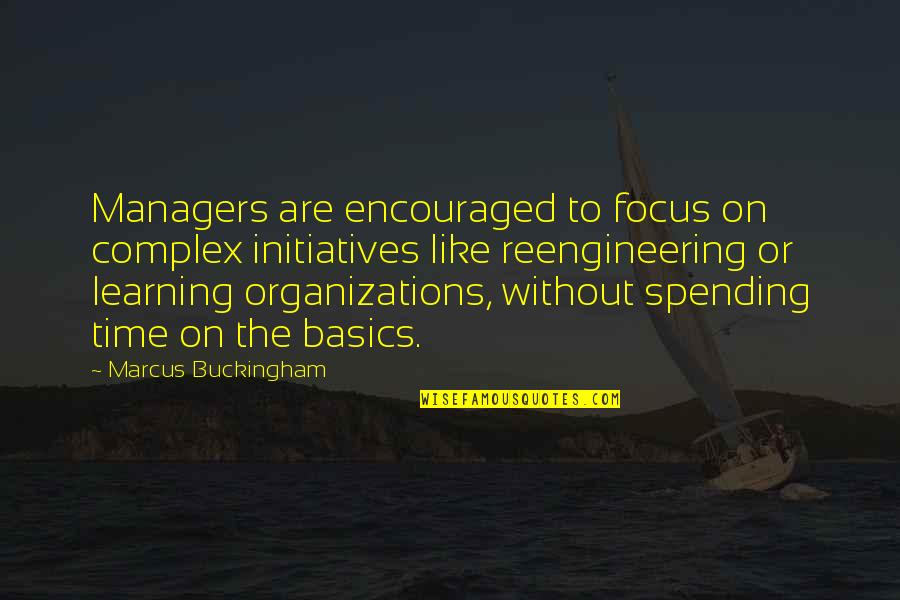 Momenta Quotes By Marcus Buckingham: Managers are encouraged to focus on complex initiatives