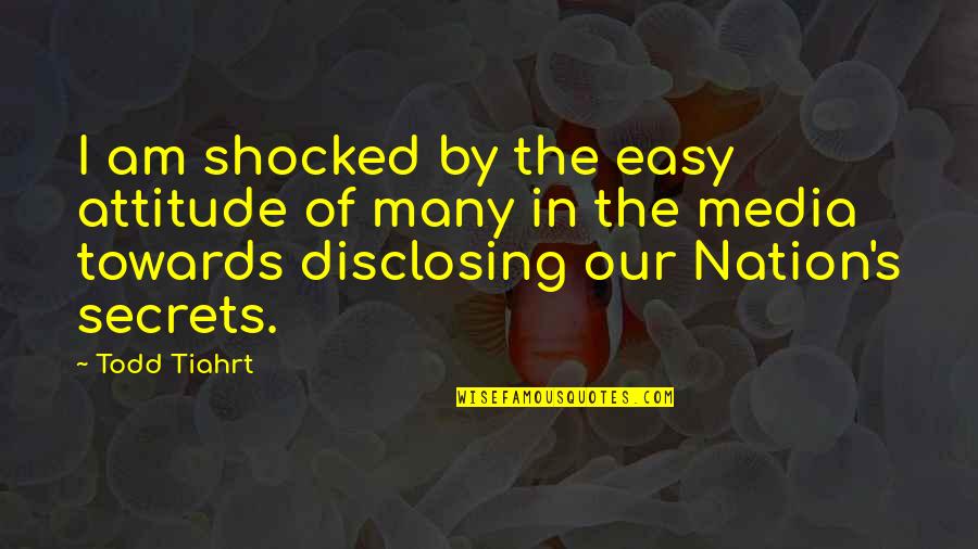 Momentaneo En Quotes By Todd Tiahrt: I am shocked by the easy attitude of Momentaneo En Quotes By Todd Tiahrt: I am shocked by the easy attitude of