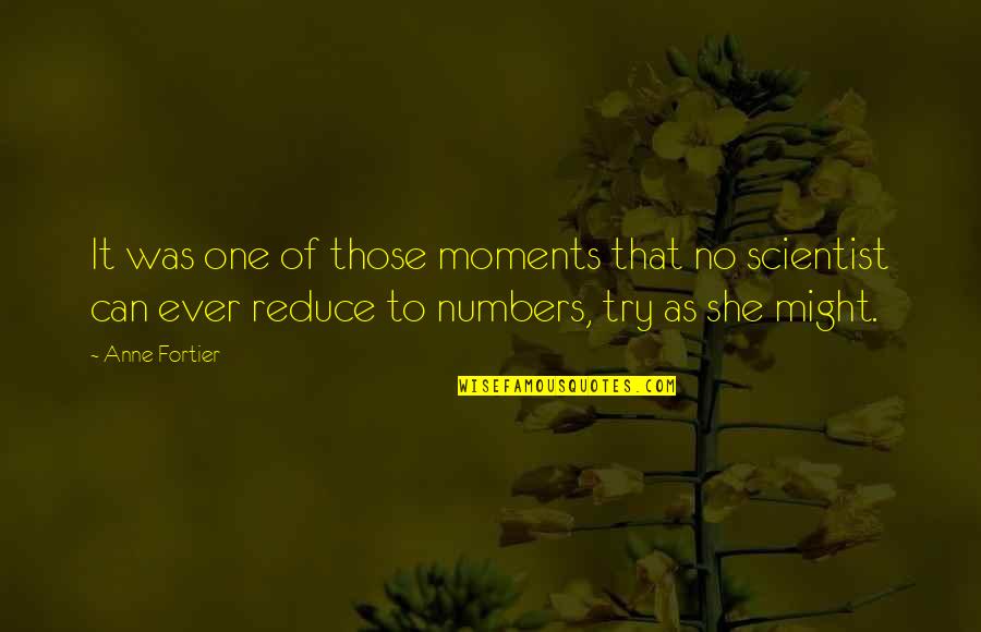 Moments Ever Quotes By Anne Fortier: It was one of those moments that no