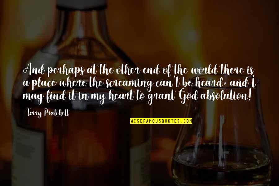 Momonosuke Grown Quotes By Terry Pratchett: And perhaps at the other end of the Momonosuke Grown Quotes By Terry Pratchett: And perhaps at the other end of the