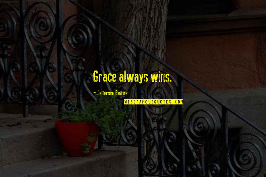 Moms Are Not Perfect Quotes By Jefferson Bethke: Grace always wins. Moms Are Not Perfect Quotes By Jefferson Bethke: Grace always wins.
