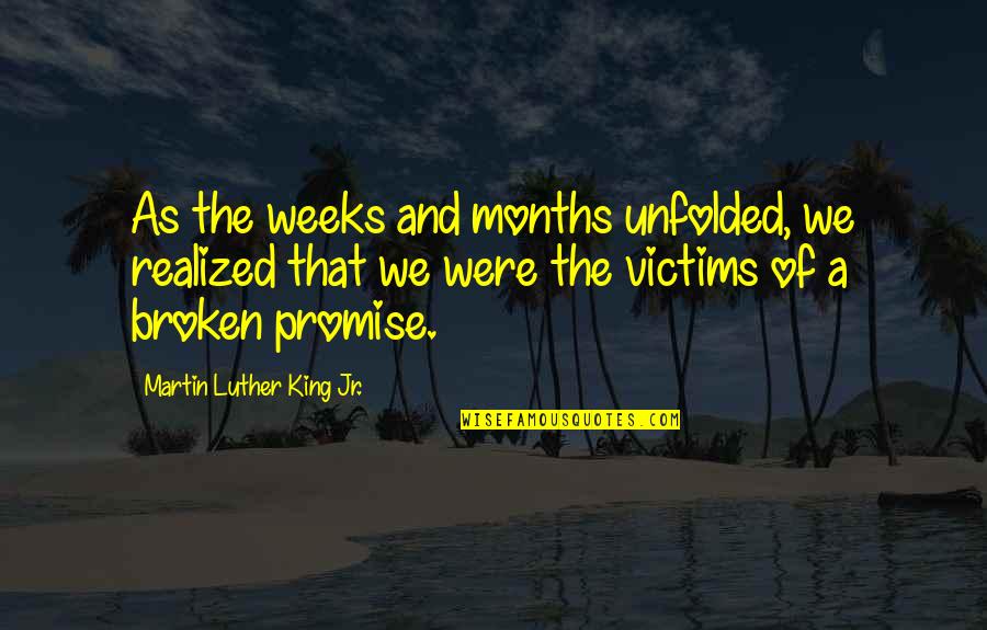 Moms Doing It All Quotes By Martin Luther King Jr.: As the weeks and months unfolded, we realized