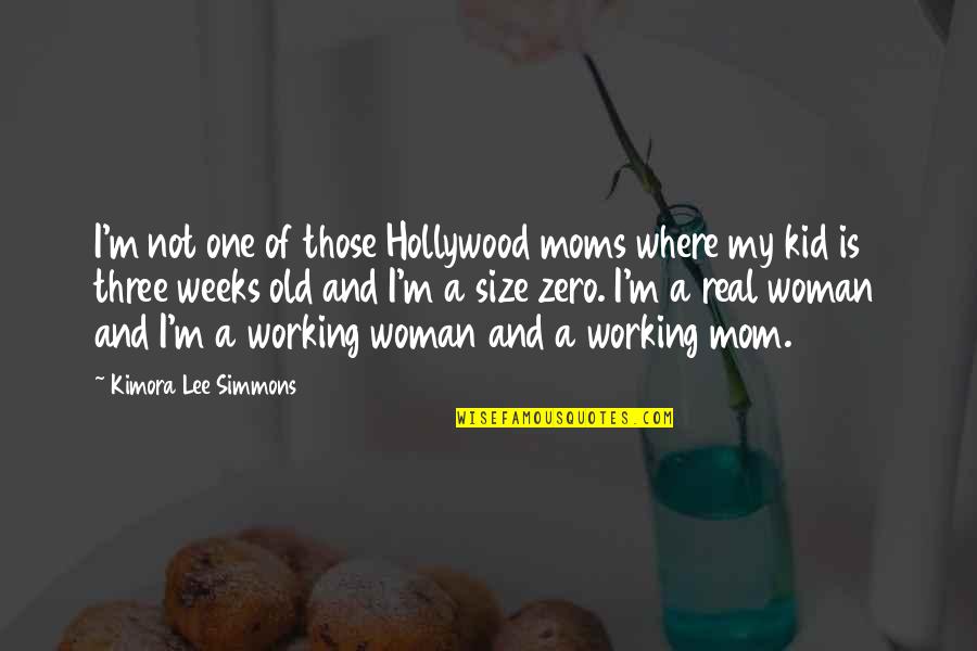 Moms Working Quotes By Kimora Lee Simmons: I'm not one of those Hollywood moms where