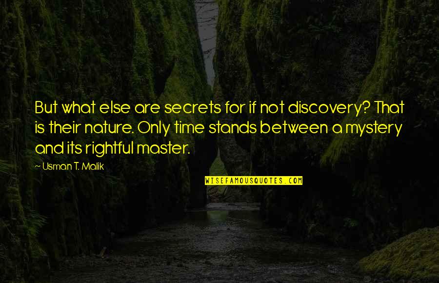 Mon Ange Quotes By Usman T. Malik: But what else are secrets for if not