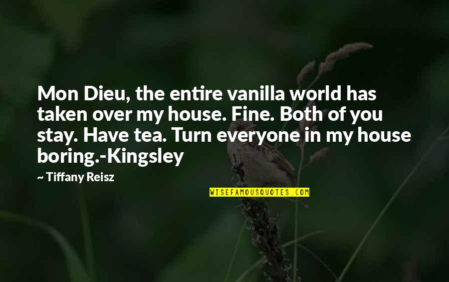 Mon Dieu Quotes By Tiffany Reisz: Mon Dieu, the entire vanilla world has taken Mon Dieu Quotes By Tiffany Reisz: Mon Dieu, the entire vanilla world has taken