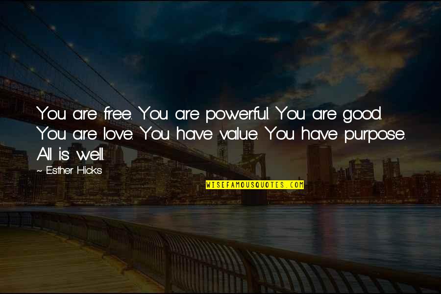 Mona Lisa Smile Joan Quotes By Esther Hicks: You are free. You are powerful. You are