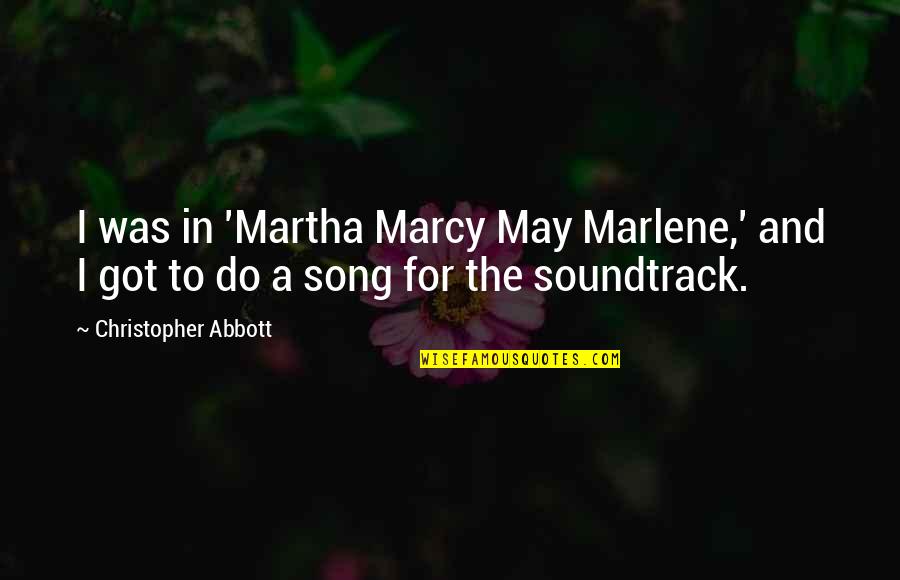 Monachino Sauce Quotes By Christopher Abbott: I was in 'Martha Marcy May Marlene,' and Monachino Sauce Quotes By Christopher Abbott: I was in 'Martha Marcy May Marlene,' and