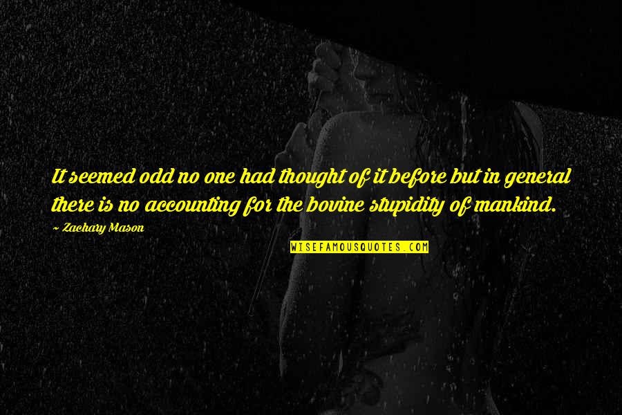 Monami Entertainment Quotes By Zachary Mason: It seemed odd no one had thought of Monami Entertainment Quotes By Zachary Mason: It seemed odd no one had thought of