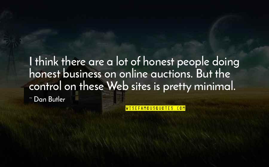 Monarcha On Netflix Quotes By Dan Butler: I think there are a lot of honest
