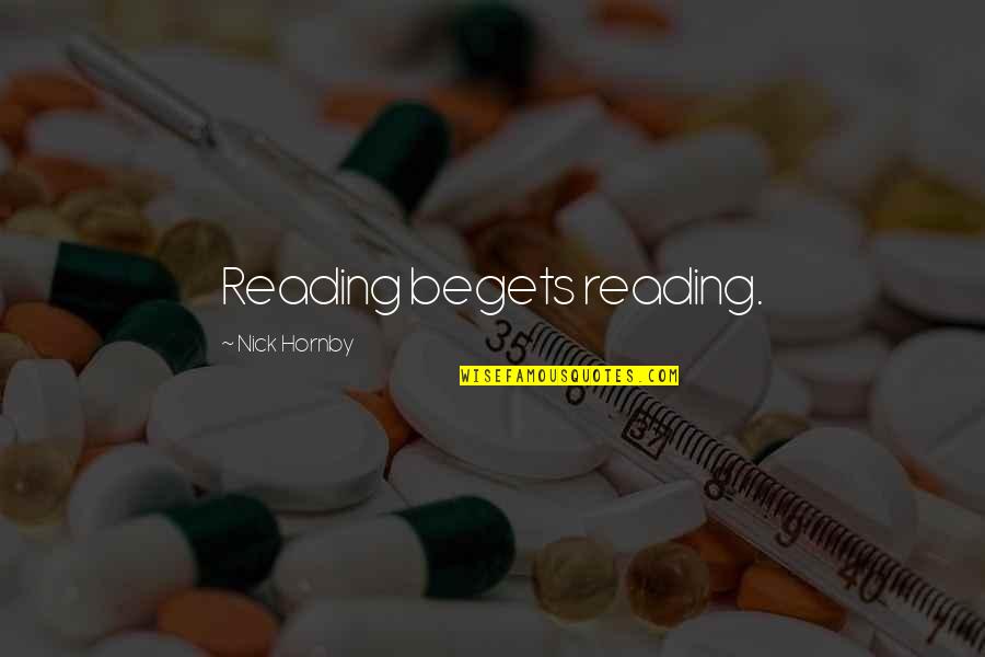 Monday Acronym For Work Quotes By Nick Hornby: Reading begets reading. Monday Acronym For Work Quotes By Nick Hornby: Reading begets reading.