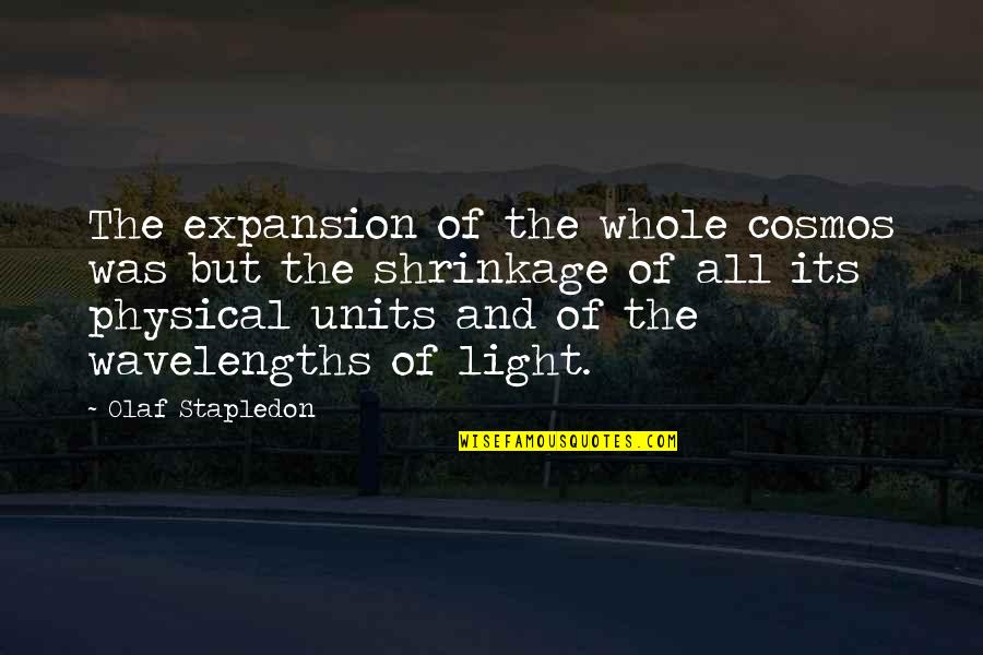 Monday Begins On Saturday Quotes By Olaf Stapledon: The expansion of the whole cosmos was but