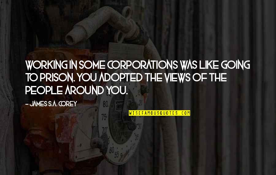 Monday Cold Weather Quotes By James S.A. Corey: Working in some corporations was like going to Monday Cold Weather Quotes By James S.A. Corey: Working in some corporations was like going to