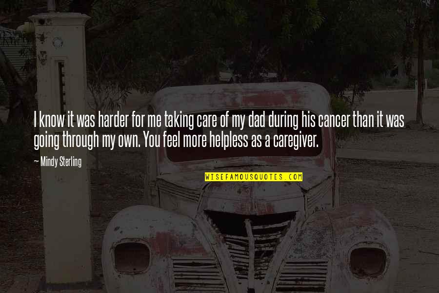 Monday Lash Quotes By Mindy Sterling: I know it was harder for me taking Monday Lash Quotes By Mindy Sterling: I know it was harder for me taking