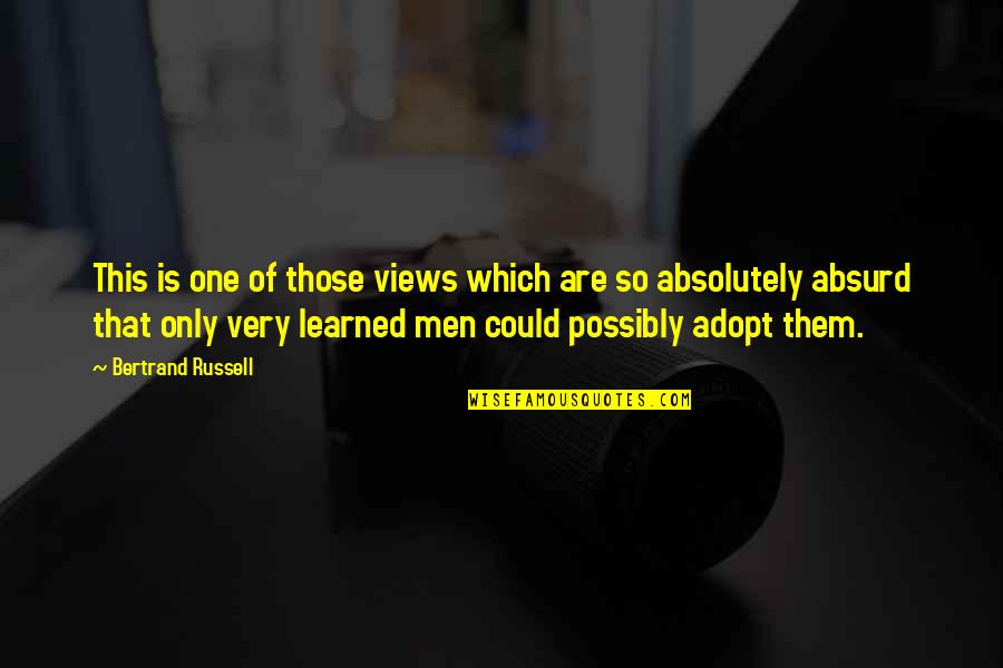 Monday Motivation Candles Quotes By Bertrand Russell: This is one of those views which are Monday Motivation Candles Quotes By Bertrand Russell: This is one of those views which are