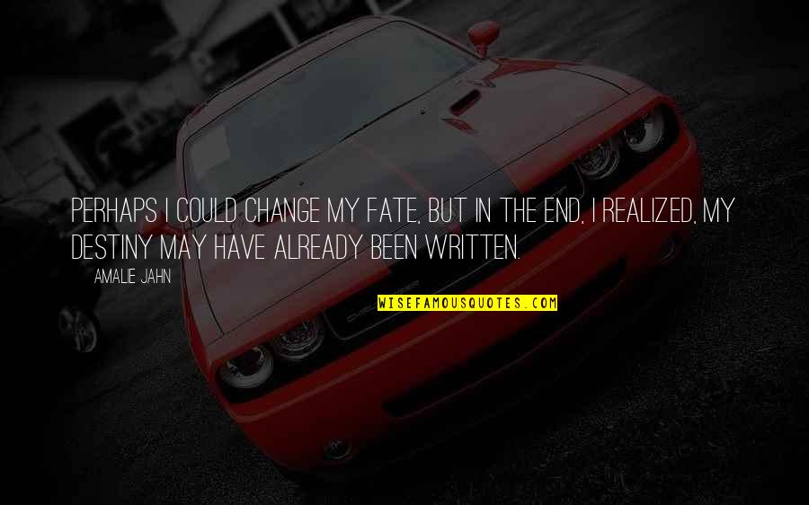 Monday Night Positive Quotes By Amalie Jahn: Perhaps I could change my fate, but in