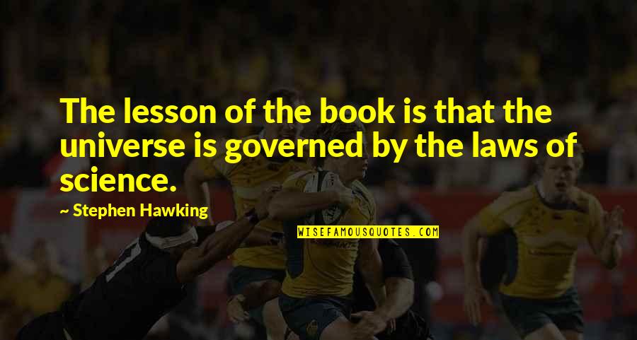 Monday Post Quotes By Stephen Hawking: The lesson of the book is that the