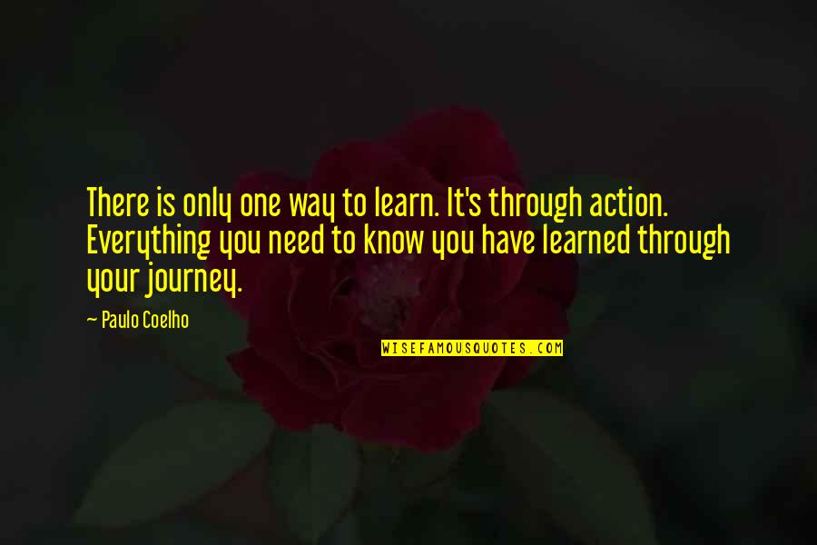 Mondta Szinonima Quotes By Paulo Coelho: There is only one way to learn. It's