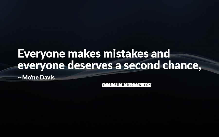 Mo'ne Davis quotes: Everyone makes mistakes and everyone deserves a second chance,