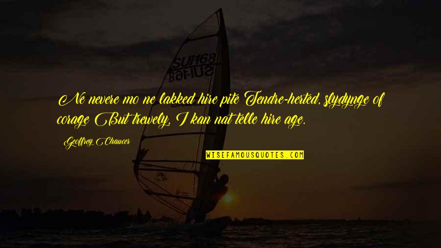 Mo'ne Quotes By Geoffrey Chaucer: Ne nevere mo ne lakked hire pite;Tendre-herted, slydynge Mo'ne Quotes By Geoffrey Chaucer: Ne nevere mo ne lakked hire pite;Tendre-herted, slydynge
