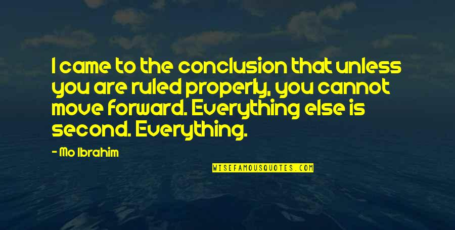 Mo'ne Quotes By Mo Ibrahim: I came to the conclusion that unless you Mo'ne Quotes By Mo Ibrahim: I came to the conclusion that unless you