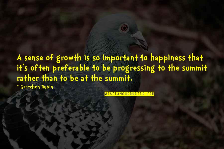 Monelle Vt Quotes By Gretchen Rubin: A sense of growth is so important to