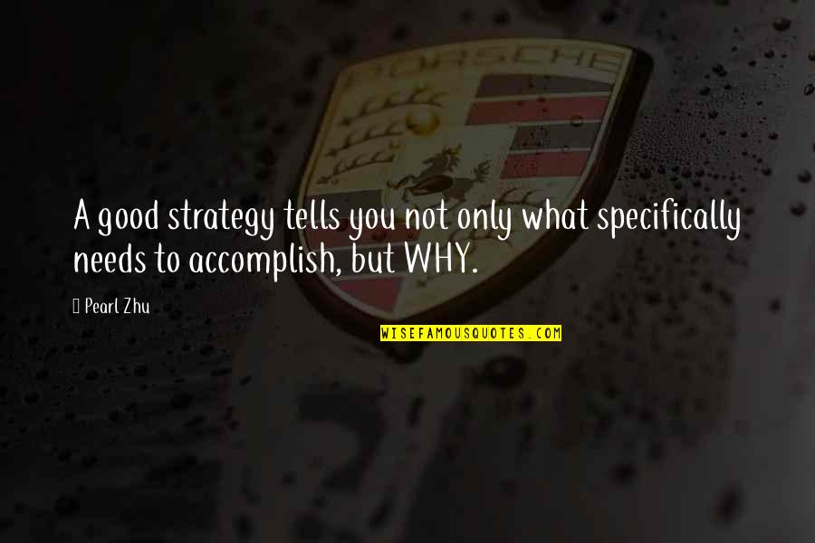 Monelli Quotes By Pearl Zhu: A good strategy tells you not only what