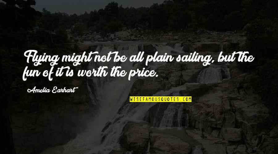 Monere Quotes By Amelia Earhart: Flying might not be all plain sailing, but