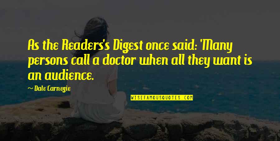 Monetarios Quotes By Dale Carnegie: As the Readers's Digest once said: 'Many persons