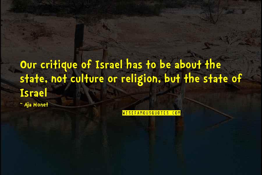 Monet's Quotes By Aja Monet: Our critique of Israel has to be about
