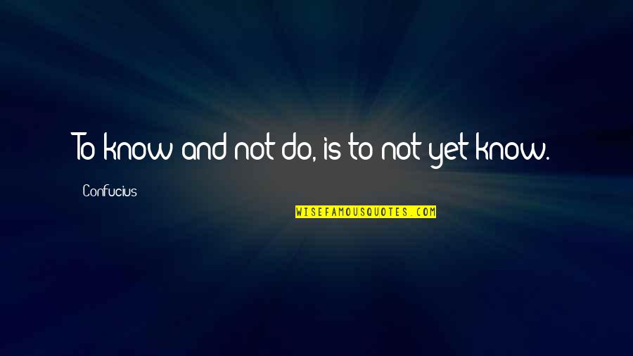 Monex Silver Quotes By Confucius: To know and not do, is to not Monex Silver Quotes By Confucius: To know and not do, is to not