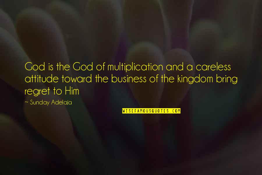 Money And God Quotes By Sunday Adelaja: God is the God of multiplication and a